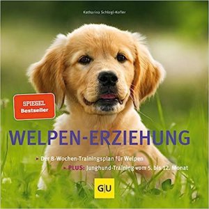 Welpen-Erziehung - Der 8-Wochen-Trainingsplan für Welpen
